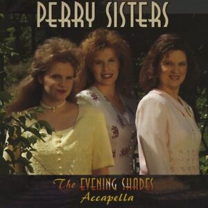 The Evening Shades Accapella - The Perry Sisters - CD