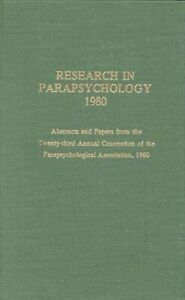 William G. Roll John Beloff Research in Parapsychology 1980 (Hardback)