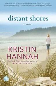 Distant Shores: A Novel - Paperback By Hannah, Kristin - GOOD