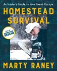 Homestead Survival : An Insider's Guide to Your Great Escape, Paperback by Ra...