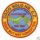 US NAVY BASE PATCH, COCO SOLO NAVAL BASE CANAL ZONE, GONE BUT NOT FORGOTTEN   Y