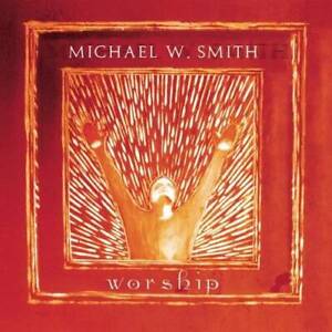 Worship - Audio CD By MICHAEL W SMITH - GOOD
