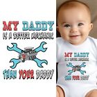 Baby Bodysuit - My Daddy Is A Better Mechanic Than Your Daddy Baby Clothes