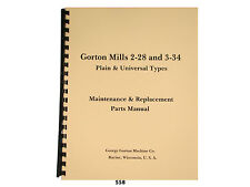 Gorton  2-28 & 3-34 Milling  Machine Maintenance and Parts Manual * 558