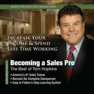 Made for Success Ser.: Becoming a Sales Pro : The Best of Tom Hopkins by Made fo