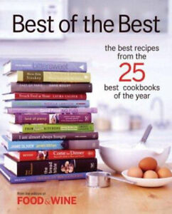 Best of the Best : The Best Recipes from the 25 Best Cookbooks of