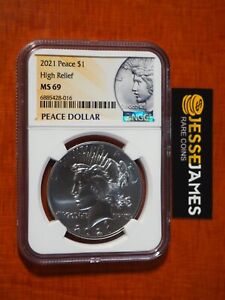 2021 $1 SILVER PEACE DOLLAR NGC MS69 HIGH RELIEF