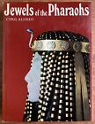 Jewels of the Pharaohs, Cyril Aldred 1971 Illustrated Egyptian Jewelry HC/DJ