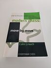 Modern Chess: Move by Move: A Step-By-Step Guide To Brilliant Chess Colin Crouch