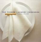 The French Laundry Cookbook (The Thomas Keller Library) - Hardcover - GOOD
