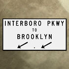 Interboro Parkway to Brooklyn New York highway marker 1952 road sign 16x8