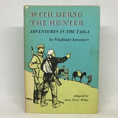 Vint 1965 With Dershowitz The Hunter Adventures In Taiga By Vladimir Arsenyev