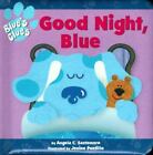 Good Night, Blue; Blue's Clues - board book, Angela C Santomero, 0689829507