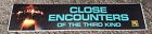Close Encounters Of The Third Kind Movie Auth Mylar Banner Poster Small 2.5x11.5