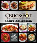 Crockpot Recipe Collection: More Than 350 Crockpot Slow Cooker Recipes from the
