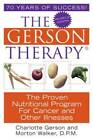 The Gerson Therapy: The Proven Nutritional Program for Cancer and Other I - GOOD