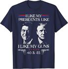 I Like My Presidents like I Like My Guns 40 45 Unisex T-Shirt