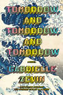 Tomorrow, and Tomorrow, and Tomorrow: A novel - Hardcover - GOOD