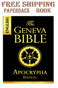 Apocrypha The Geneva Bible 1599 large Print:The Complete Texts Rejected from the