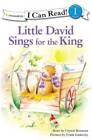 Little David Sings for the King (I Can Read  Little David Series) - GOOD