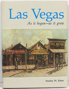 (Nevada) Las Vegas, As It Began, As It Grew by Stanley Paher 1971