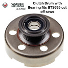 Wacker Neuson OEM Clutch Drum w/ Bearing fits BTS635 cut-off saws 5000213687