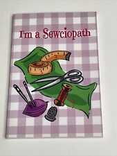 I'm A Sewciopath Sewing Notebook Journal Paperback