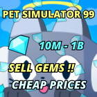 Pet simulator 99 Gems (PET SIM 99 PS99) 💎10M - 1B💎