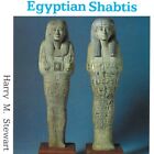 EGYPTIAN SHABTIS (SHIRE EGYPTOLOGY) By H M Stewart. 1st Edition 1995. Ushabti