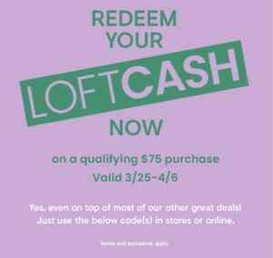 Loft Rewards Cash Coupon - $25 Off $75 Or More - Store & Online - Exp 4/6/2024