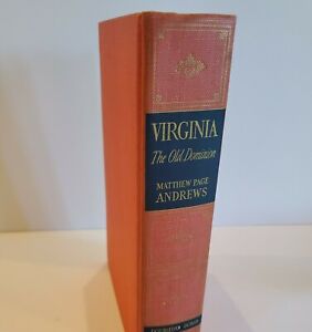 Virginia The Old Dominion by Matthew Page Andrew’s 1937 First Edition Hardcover