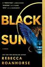 Black Sun (Between Earth and Sky) - Paperback By Roanhorse, Rebecca - GOOD