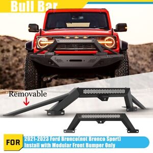 Bull Bar For Ford Bronco 2021-2023 2/4 Install with Modular Front Bumper Only (For: 2021 Ford Bronco Big Bend)