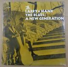 Larry & Hank THE BLUES / A NEW GENERATION - SEALED Vinyl LP Album - 1966