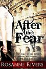 After the Fear (Young Adult Dystopian),Rosanne Rivers