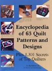 Encyclopedia of 63 Quilt Patterns and Designs: Plus 1,301 Secrets of Top...
