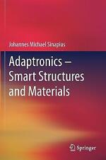 Adaptronics - Smart Structures and Materials - 9783662614013