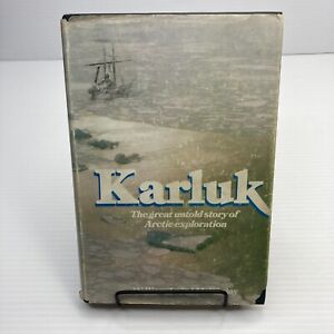 Karluk The Great Untold Story of Arctic Exploration 1977 Stefansson Expedition
