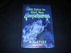 30 Tales to Give You Goosebumps - Hardcover By R L Stine - GOOD