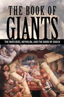 The Book of Giants: the Watchers, Nephilim, and the Book of Enoch