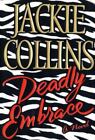 Deadly Embrace: SIGNED by Collins, Jackie, Good Book