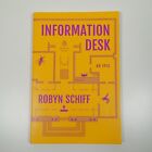 Information Desk: An Epic : By, Robyn Schiff