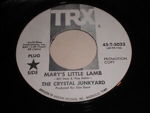 The Crystal Junkyard - Mary's Little Lamb / Fire On My Street 45