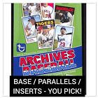 2014 Topps Archives - Base / Parallels / Inserts - You Pick From List!