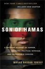Son of Hamas: A Gripping Account of Terror, Betrayal, Political Intrigue, and Un