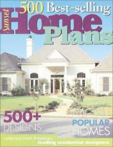 500 Best-Selling Home Plans by Sunset Books