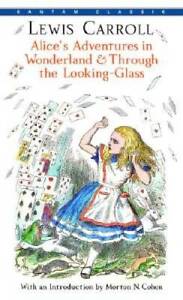 Alice's Adventures in Wonderland & Through the Looking-Glass (Bantam Cl - GOOD