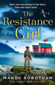 The Resistance Girl: from the author of internationally bestselling world - GOOD
