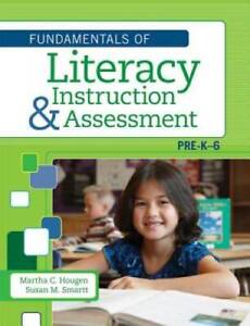 The Fundamentals of Literacy Instruction and Assessment, Pre-K-6 - GOOD