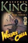 New ListingThe Dark Tower Ser.: Wolves of the Calla by Stephen King (2003, Hardcover)